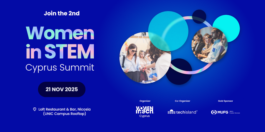 2ο Women in STEM Cyprus Summit: Φωνές Αλλαγής 2ο Women in STEM Cyprus Summit: Φωνές Αλλαγής