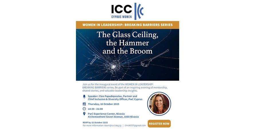 ICC Cyprus Women: “Women in Leadership: Breaking Barriers” ICC Cyprus Women: “Women in Leadership: Breaking Barriers”