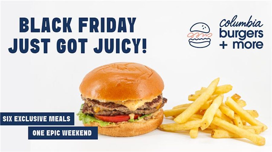 Columbia Burgers + More: Black Friday Just Got Juicy!