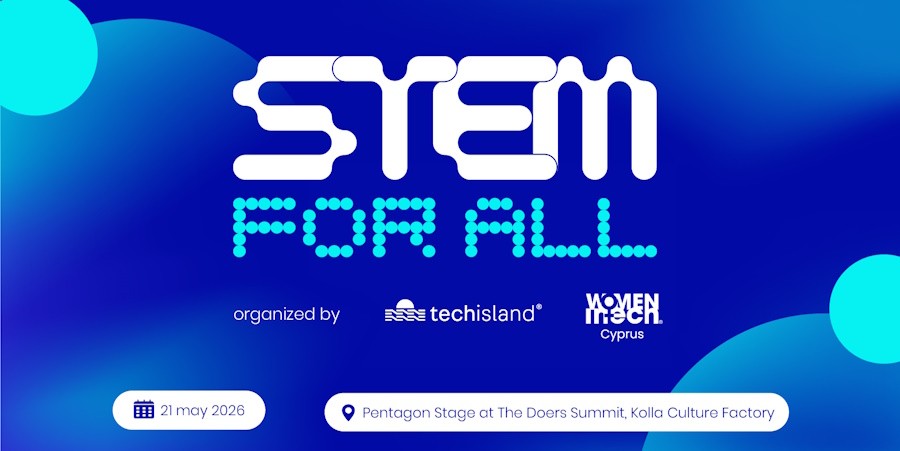 &Omicron; TechIsland&reg; &kappa;&alpha;&iota; &tau;&omicron; Women in Tech&reg; Cyprus &pi;&alpha;&rho;&omicron;&upsilon;&sigma;&iota;ά&zeta;&omicron;&upsilon;&nu; &tau;&omicron; &ldquo;STEM for All&rdquo;